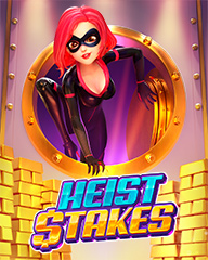 Heist Stakes